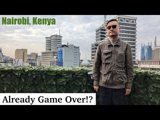 First Impressions of Nairobi, Kenya: The Most Difficult Place For Filming Videos So Far!? [#139]