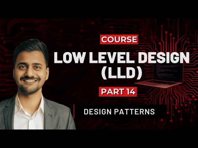 14. Design Patterns | SOLID Principles | Design Patterns | LLD #systemdesign #lld #coding