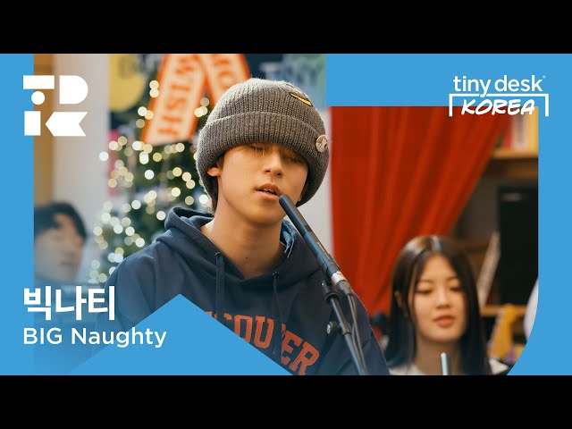 빅나티 (BIG Naughty) : Tiny Desk Korea Special