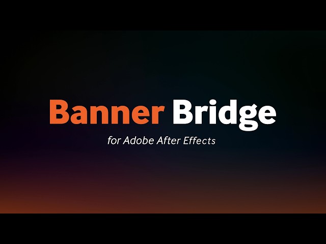 AE Banner Bridge - export ready-to-use animated web banners directly from After Effects