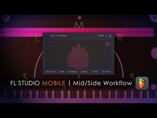 FL STUDIO MOBILE | Mid/Side Workflow