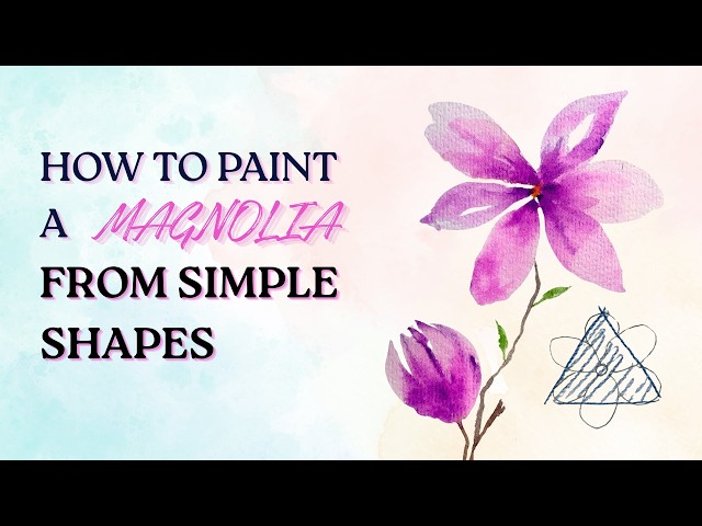 How I Break Down a Magnolia Into Simple Shapes | Watercolor Tutorial