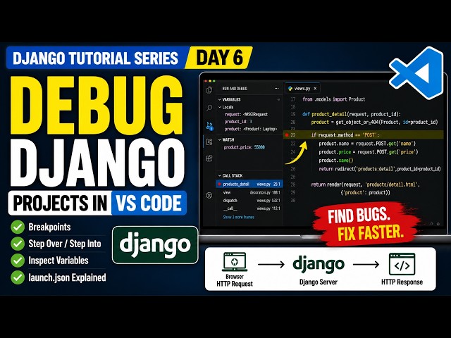 Django Day 6 | Debug Django Projects in VS Code | Breakpoints & launch.json Explained