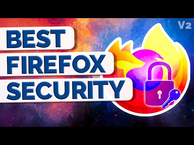 The Ultimate Guide to Firefox Hardening!