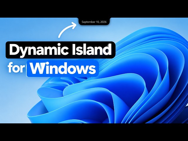 How to Create a Dynamic Island for Windows