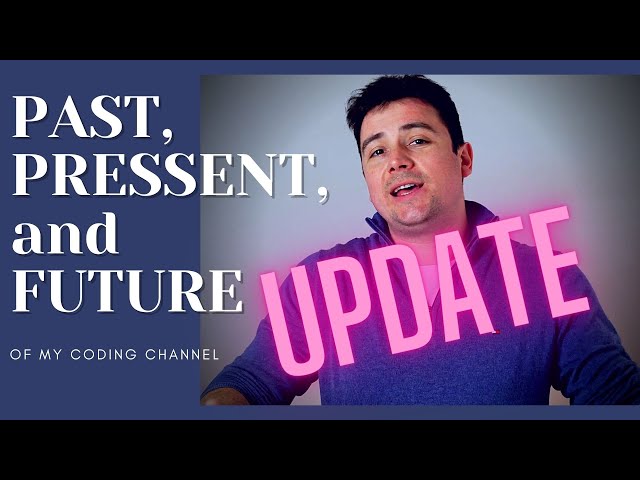 Coding channel Update for past, present and future coding content and coding courses
