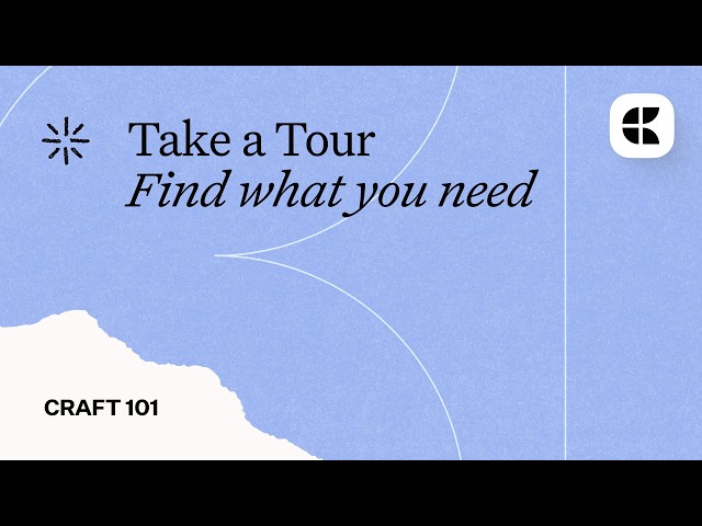 Craft 101 - Take a Tour: Craft’s Interface Explained