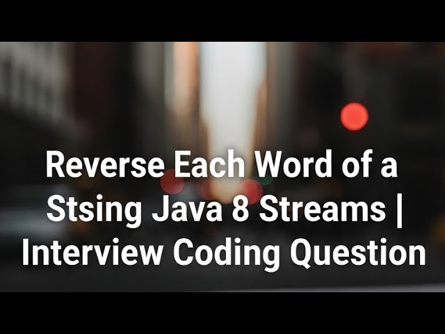 Reverse Each Word of a String Using Java 8 Streams | Interview Coding Question #ManishArya