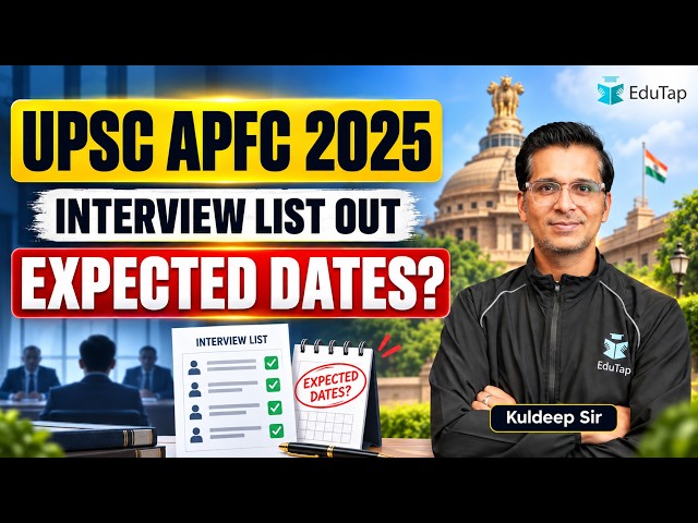 UPSC EPFO APFC Expected Interview Date 2025: Expected Timeline After Interview List