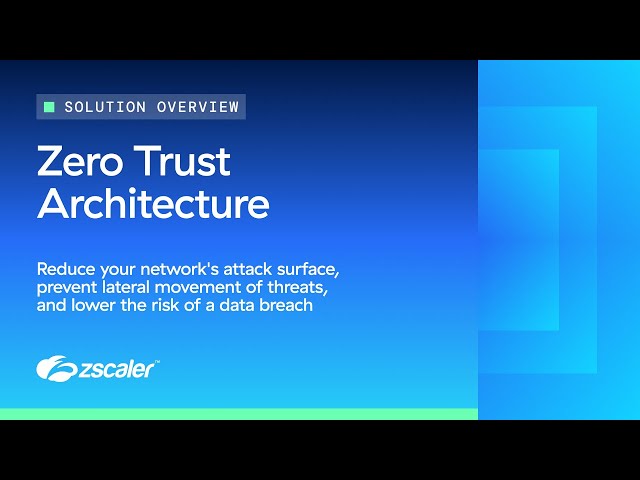 Understanding Zscaler Zero Trust Architecture
