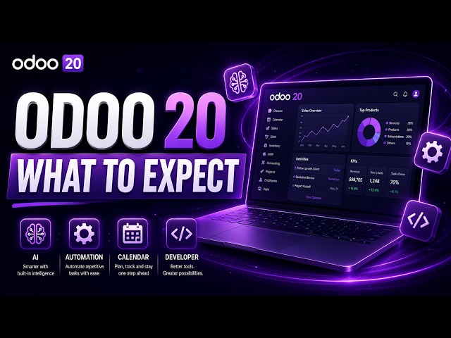 Odoo 20: What to Expect | AI, Automation, Timesheets, Developers & More