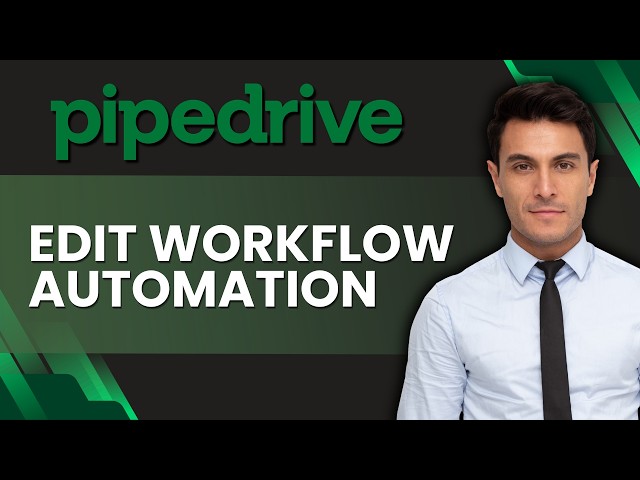 How to Edit a Workflow Automation in Pipedrive | Easy Guide 2026