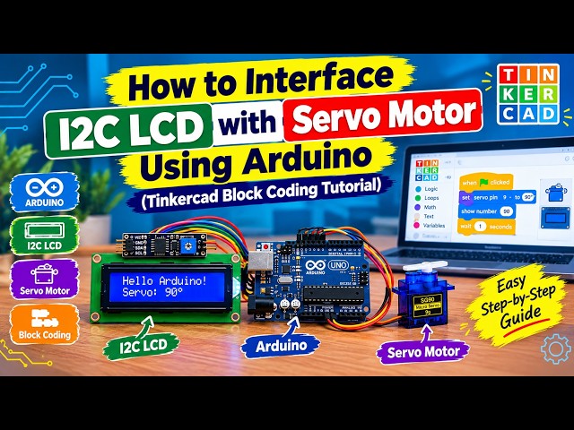 How to Interface an I2C LCD with Servo Motor Using Arduino (Tinkercad Block Coding Tutorial)