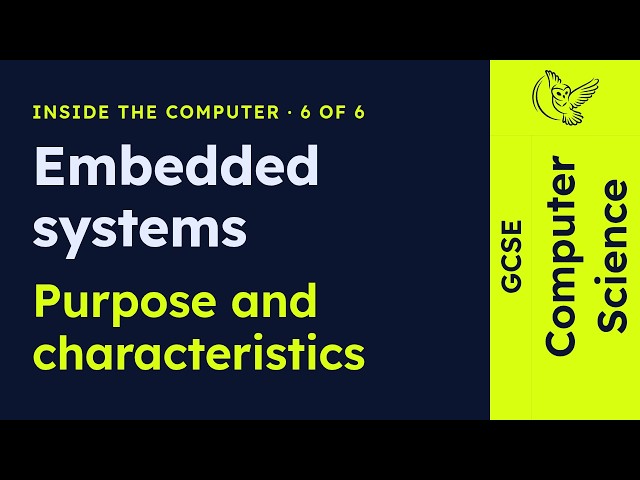 GCSE Computer Science - Embedded systems | Inside the computer 6/6 (2026/27 exams)