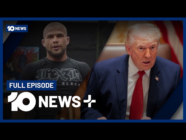 Aussie Wanted In US Roaming QLD, Warning After Trump's Rant, Women Shaping Politics | 10 News+