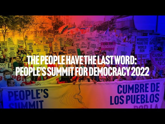 The people have the last word: People's Summit for Democracy 2022