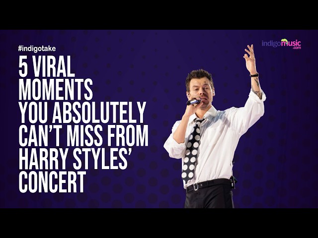 5 Unforgettable Viral Moments from Harry Styles Concerts | Indigo Music