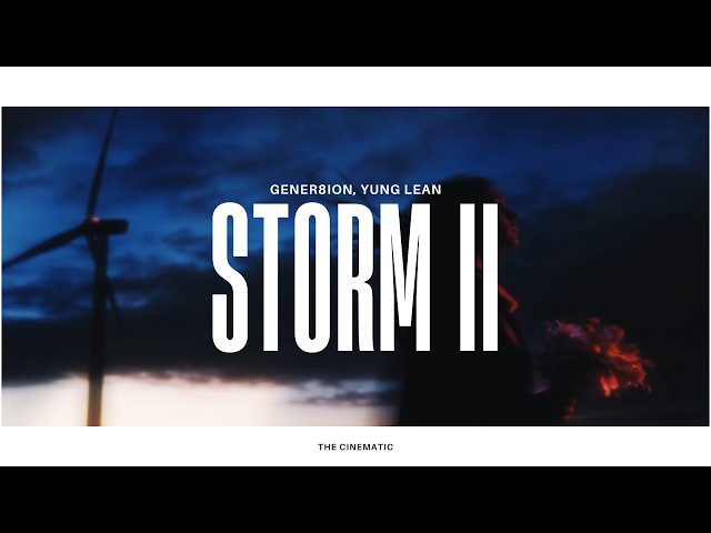 GENER8ION, Yung Lean - STORM II (Lyrics)