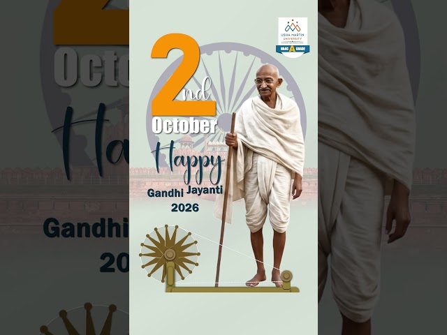 Gandhi Jayanti Remember  Reflect  Inspire - Usha Martin University, Ranchi