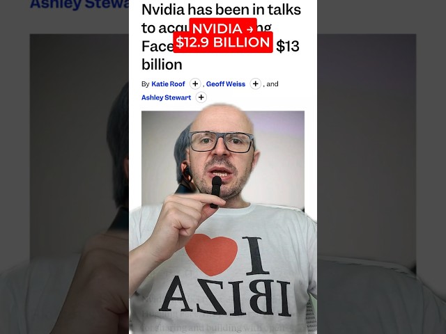 Why Nvidia Wants to Buy Hugging Face for $12.9 Billion