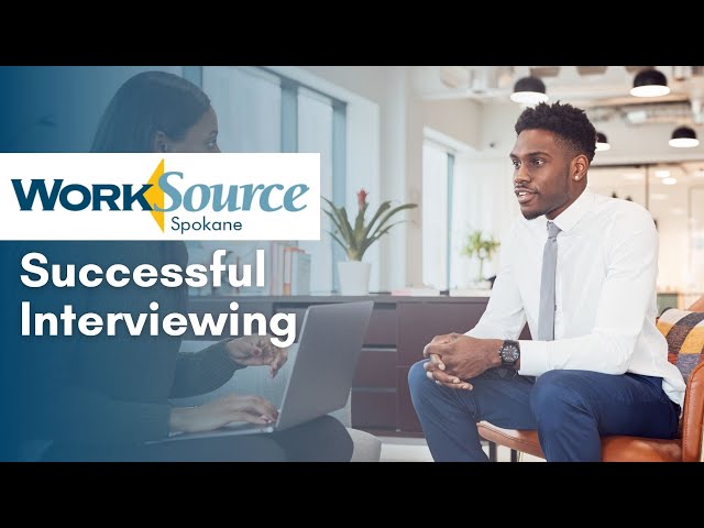 Successful Interviewing Workshop by WorkSource Spokane