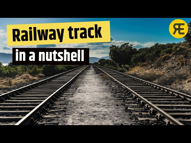 What are the Purpose and Elements of the Railway Track?