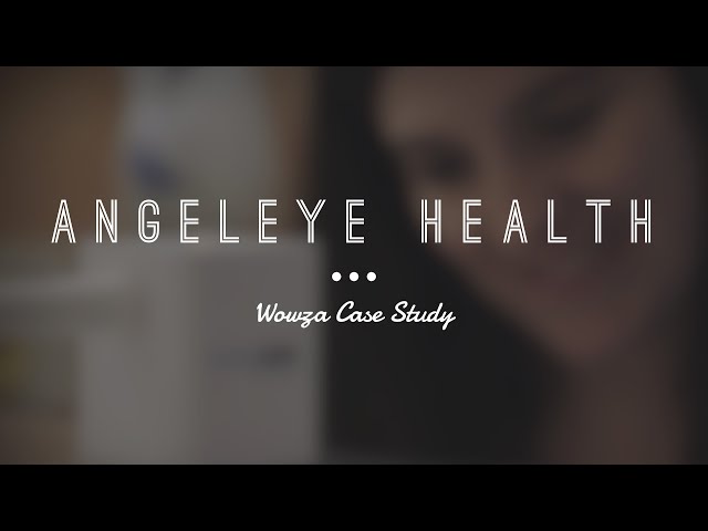 AngelEye Health | Wowza Case Study