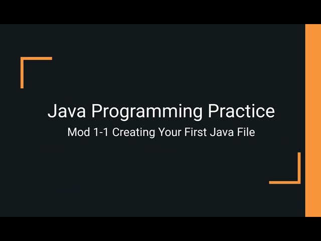 Java Practice Examples - Module 1 - 1 Creating Your First Java File