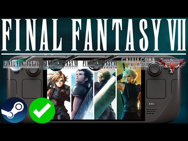 Final Fantasy VII Collection Steam Deck Performance: All Games Tested