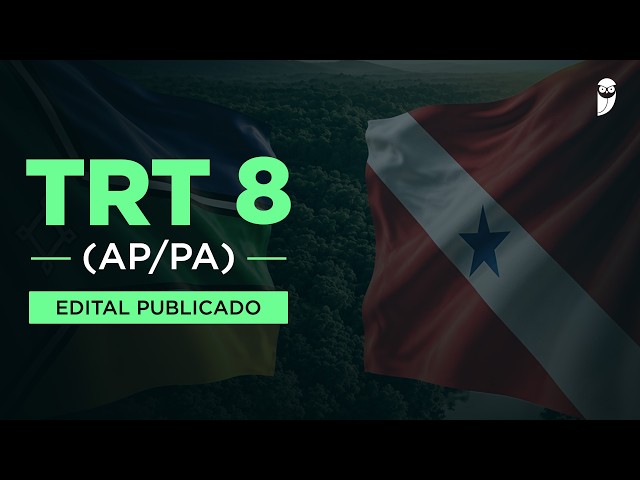 TRT 8 AP PA Exam: Official Notice Breakdown with Starting Salaries up to R$18,000!