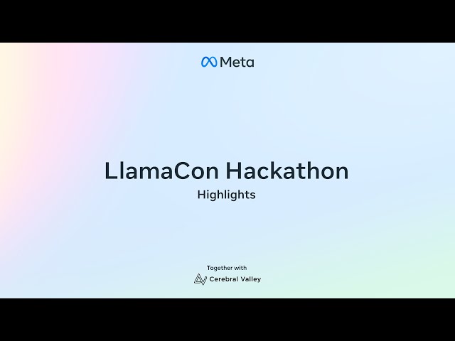 LlamaCon Hackathon 2025 Highlights