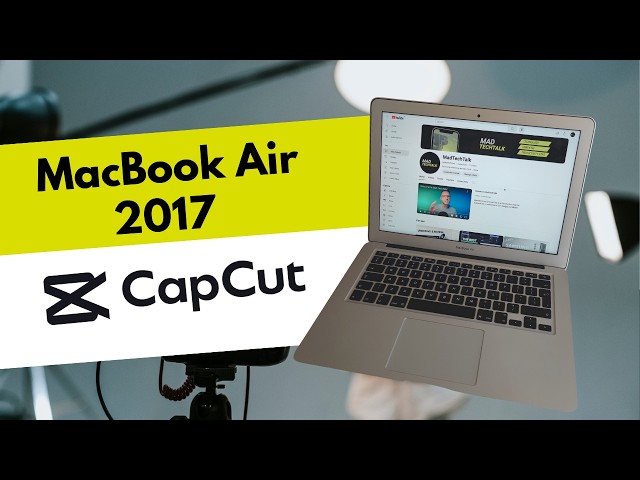 Can You Use Capcut on Old Macbook Air 2017? This Is So Suprising!