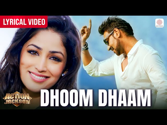 Dhoom Dhaam - Lyrical Video | Ajay Devgn, Yami Gautam | Ankit Tiwari, Palak Muchhal | Action Jackson