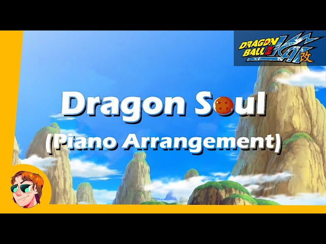 Dragon Ball Z Kai - Dragon Soul (Piano Arrangement)