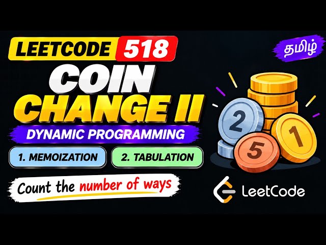 518. Coin Change II 🚀 Memoization & Tabulation | Dynamic Programming | தமிழ்