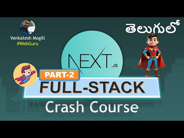 🔥Next.js Full Stack Crash Course 2 In Telugu Step By Step Explained By #VenkateshMogili #WebGuru
