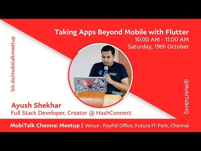 Taking Apps Beyond Mobile with Flutter by Ayush Shekhar | MobiTalk #4 October