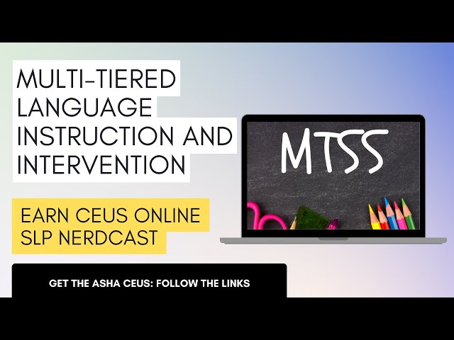 Multi-Tiered Language Instruction and Intervention