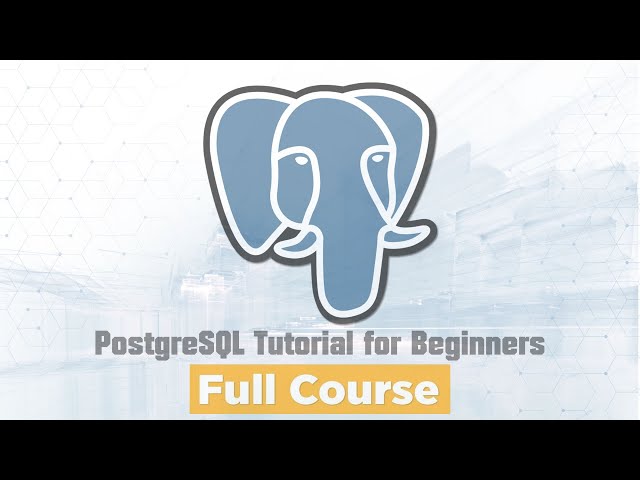 PostgreSQL Tutorial for Beginners - Full Course (Part 2/4)