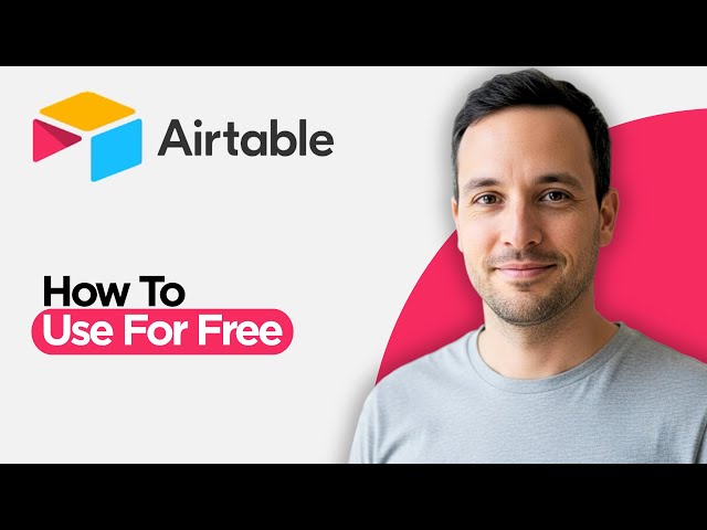 How to Use Airtable for Free (In 2026 Full Guide)