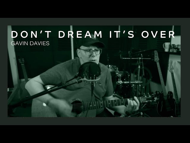 Gavin Davies - Don't Dream It's Over (Acoustic Cover)