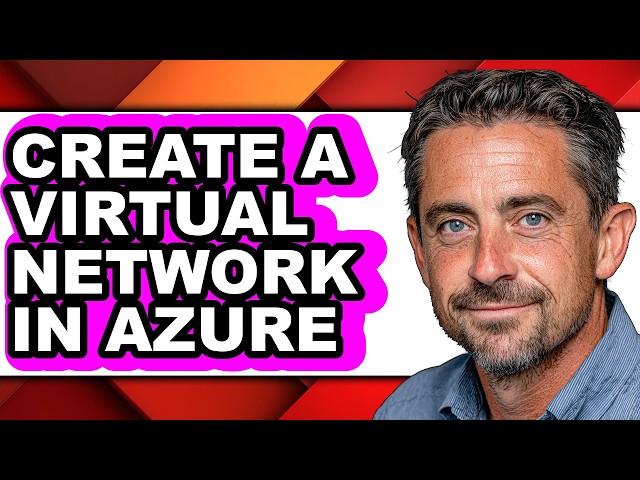 How to Create a Virtual Network in Azure - Step by Step