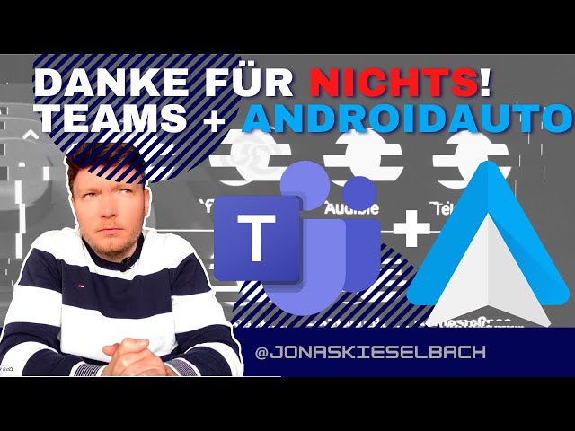 Teams in Android Auto - Mehr Spaß mit moderner Software geht nicht 🙄