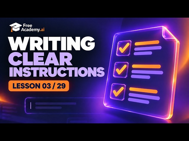 Writing Clear Instructions — Prompt Engineering Course (3/29)