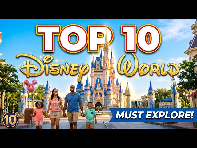 Disney World – Top 10 Things You Must Explore| Travel Video