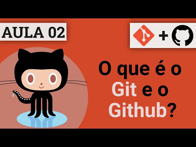 #02 - O que é o Git e o GitHub? - Curso de Git e GitHub