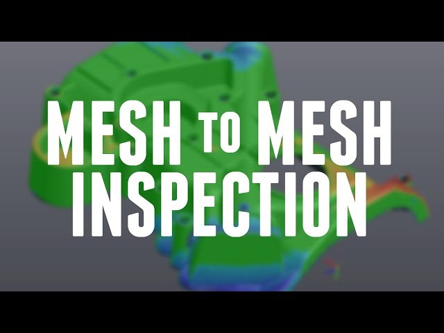 Mesh to Mesh Inspection of Parts | VXinspect 3D Scanning Inspection Software