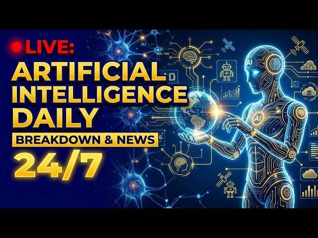 LIVE: Artificial Intelligence Daily Breakdown & News 24/7 Replay