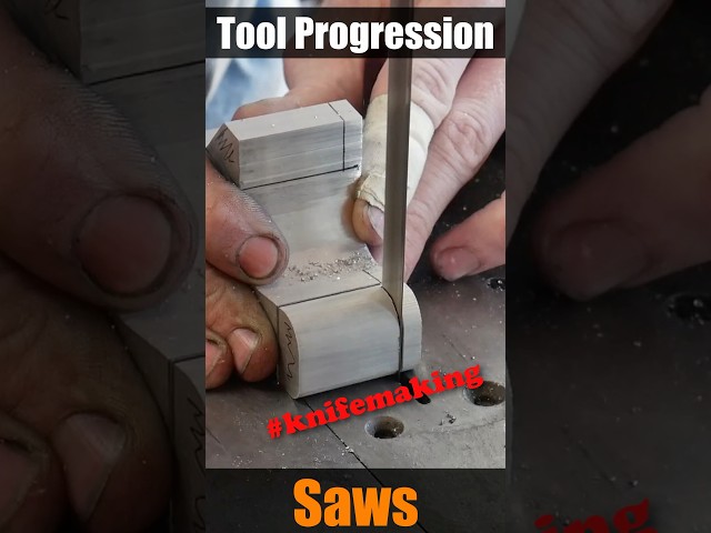 Knifemaking Tool Progression | Quick Guide: SAWS