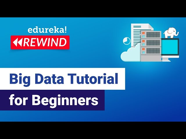 Big Data Tutorial For Beginners  | What Is Big Data | Big Data Tutorial | Hadoop Training | Edureka